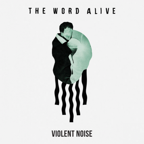 The Word Alive : Violent Noise